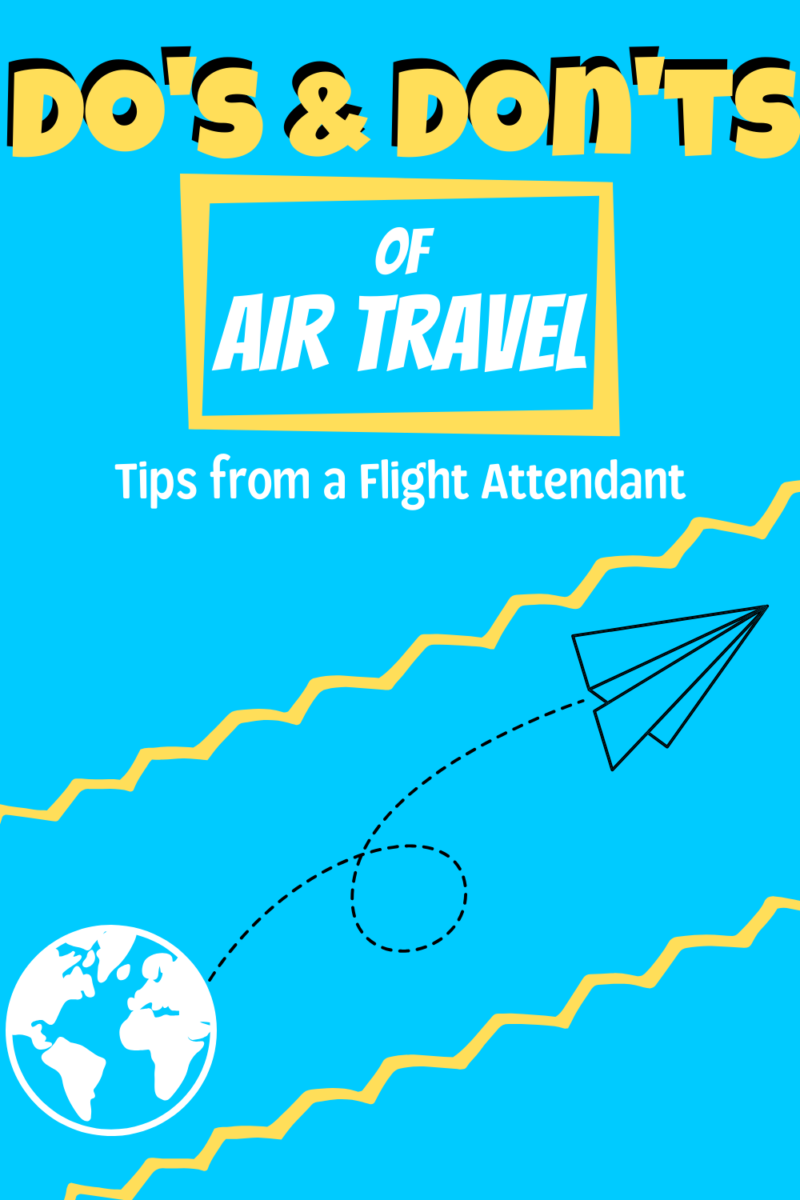 Flight Attendant Tips: Do's and Don'ts of Air Travel » The Awkward Tourist